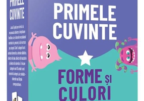 Primele cuvinte • Forme și culori
