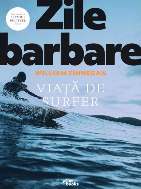 Zile barbare. Viață de surfer