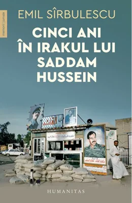 Cinci ani în Irakul lui Saddam Hussein