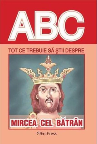Tot ce trebuie să știi despre Mircea cel Bătrân