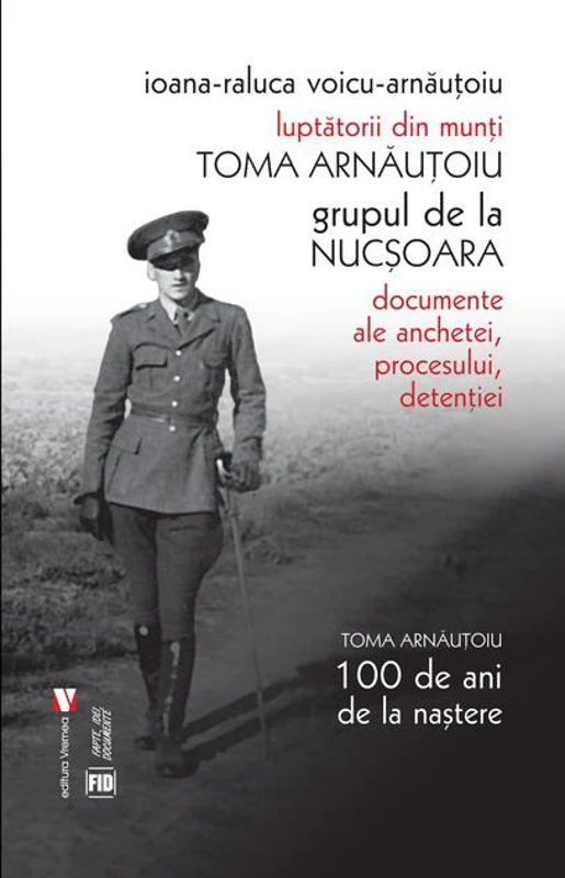 Toma Arnăuțoiu. Luptătorii din munți. Grupul de la Nucșoara