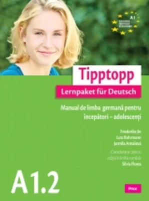 Tipptopp A1.2 - Manual de limba germană pentru începători – adolescenţi