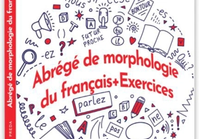 Abrege de morphologie du francais. Exercices