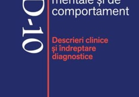 ICD-10 Clasificarea tulburărilor mentale şi de comportament. Descrieri clinice şi îndreptare diagnostice
