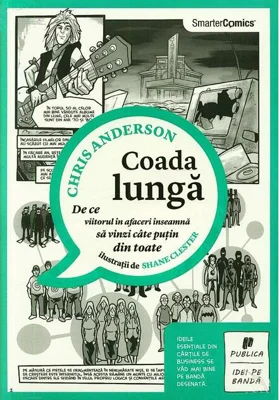Coada lungă. De ce viitorul în afaceri înseamnă să vinzi câte puţin din toate