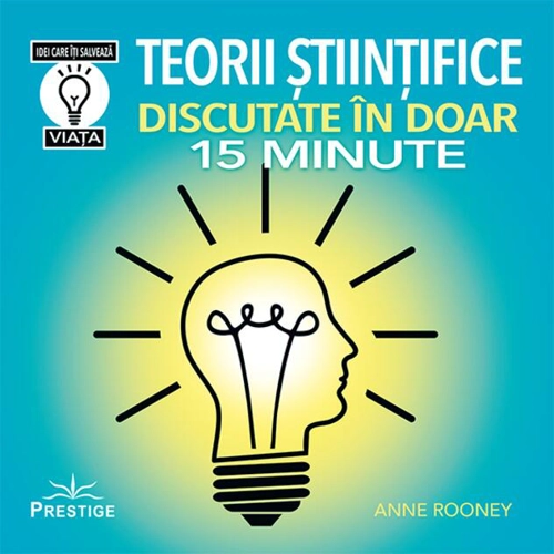 Teorii științifice discutate în doar 15 minute