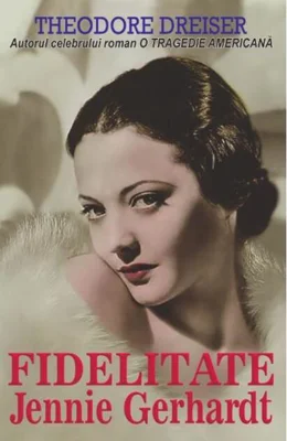 Fidelitate. Jennie Gerhardt