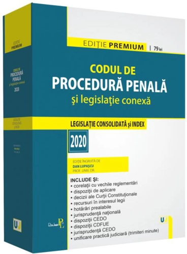 Codul de procedură penală și legislație conexă 2020. Ediție premium