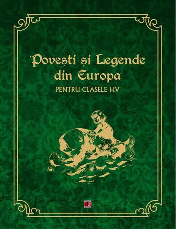 Povești și legende din Europa pentru clasele I-IV