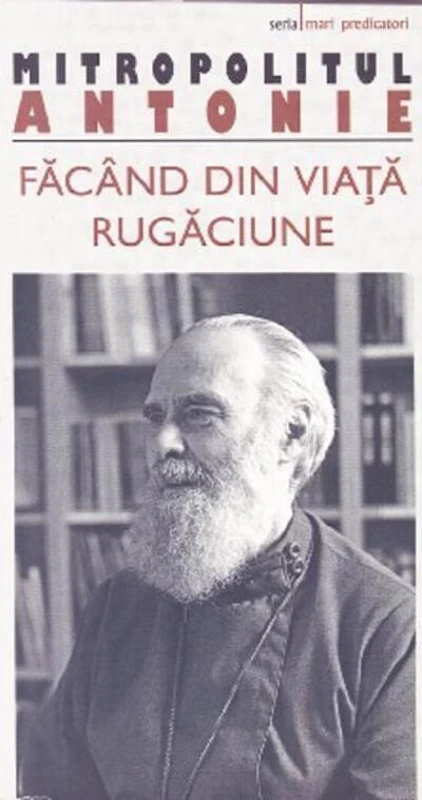 Făcând din viaţă rugăciune