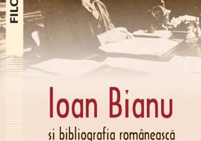 Ioan Bianu și bibliografia românească în contextul cultural al epocii sale