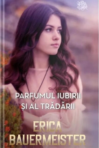 Parfumul iubirii și al trădării