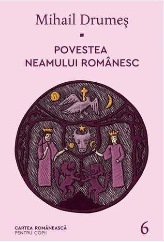 Povestea neamului românesc (Vol. 6)