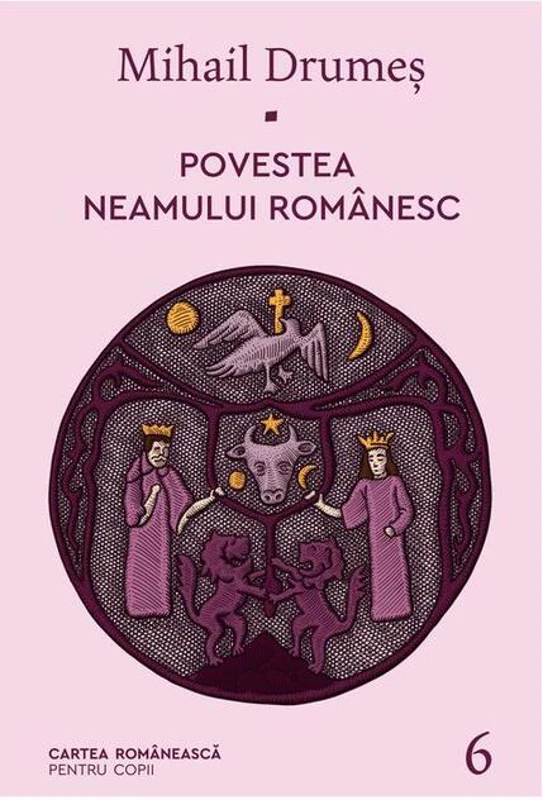 Povestea neamului românesc (Vol. 6)
