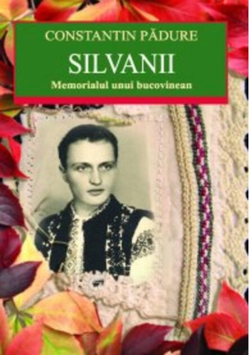 Silvanii. Memorialul unui bucovinean