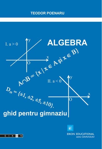 Algebra. Ghid pentru gimnaziu