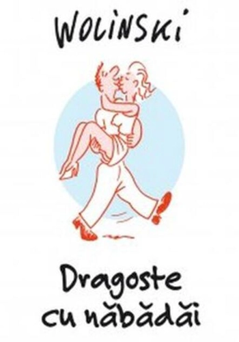 Dragoste cu năbădăi