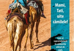 Mami, tati, uite cămilele!