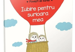 Iubire pentru surioara mea. Povești de suflet