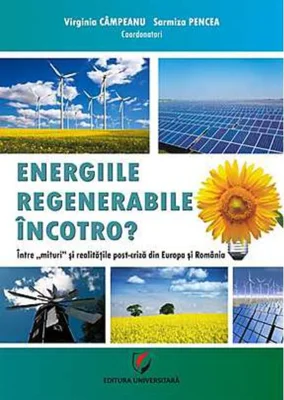 Energiile regenerabile. Încotro?