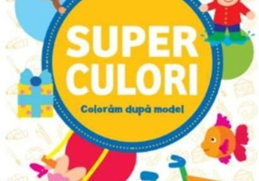 Superculori. Colorăm după model 4+ Vol.2