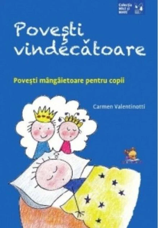 Povești vindecătoare. Povești mângâietoare pentru copii