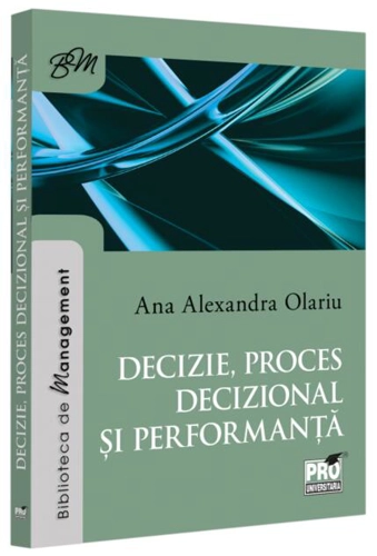 Decizie, proces decizional și performanță