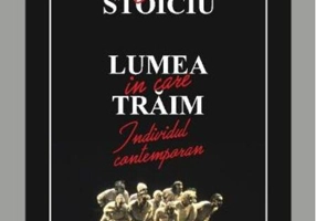 Lumea în care trăim. Individul contemporan