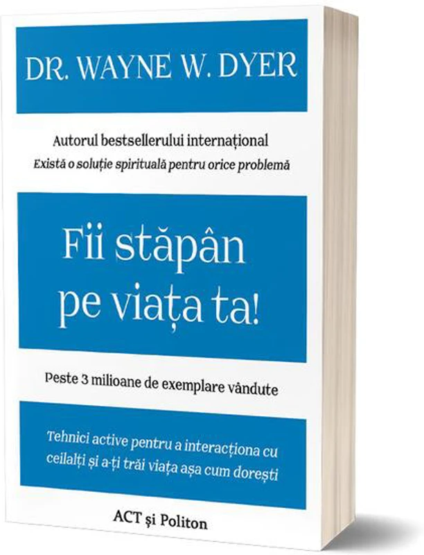 Fii stăpân pe viața ta! Tehnici active pentru a interacționa cu ceilalți și a-ți trăi viața așa cum dorești