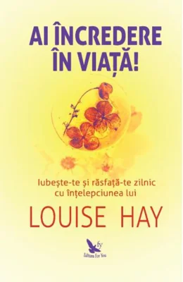 Ai încredere în viață!