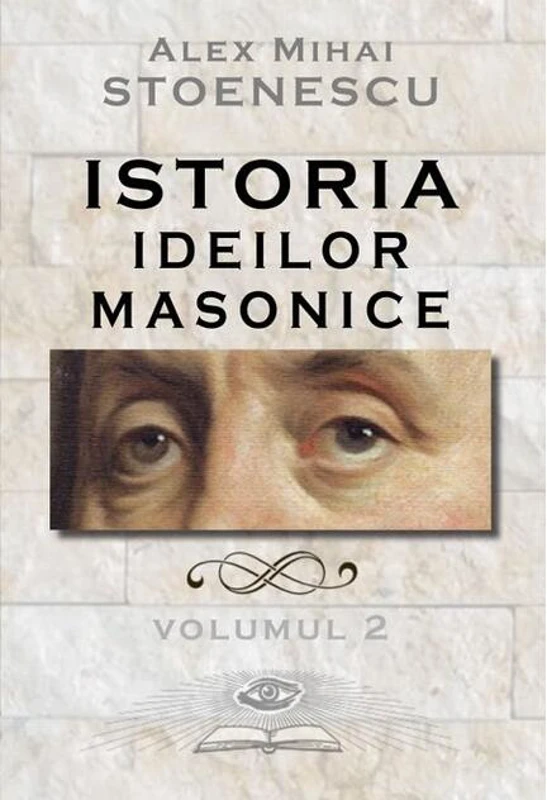 Istoria ideilor masonice (Vol.2)