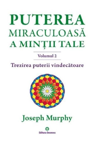 Puterea miraculoasă a minții tale (vol. 2)