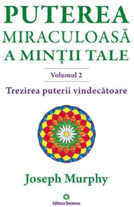 Puterea miraculoasă a minții tale (vol. 2)
