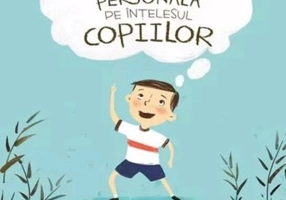 Dezvoltare personală pe înțelesul copiilor (Vol. 2)