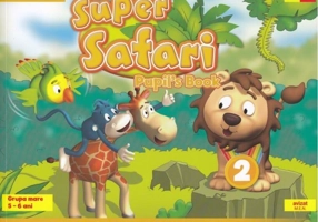 Super Safari 2. Pupil's Book. Limba Engleză. Grupa mare (5-6 ani) + CD audio