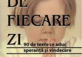 Slava de fiecare zi. 90 de texte ce aduc speranţă şi vindecare
