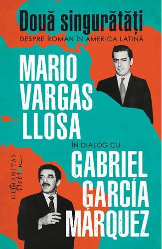 Două singurătăți. Despre roman în America Latină