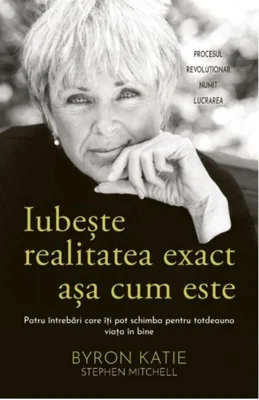 Iubeşte realitatea exact aşa cum este