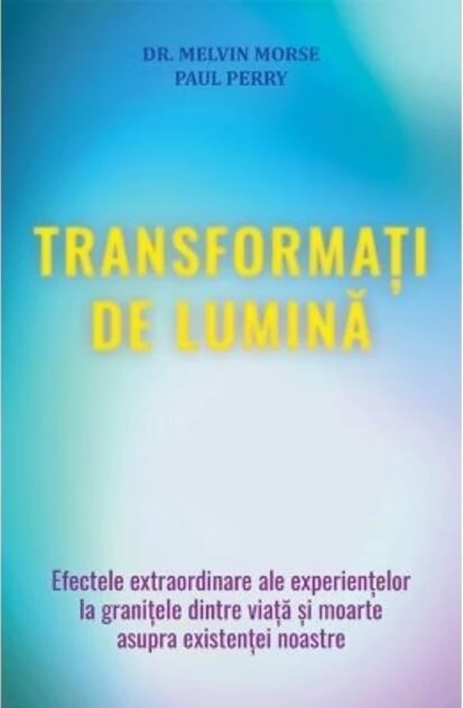 Transformați de lumină