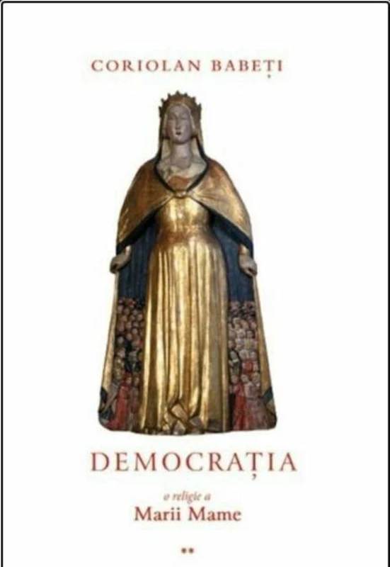 Democrația, o religie a Marii Mame (Vol. 2)