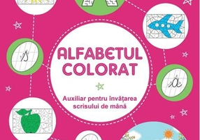 Alfabetul colorat. Auxiliar pentru învățarea scrisului de mână