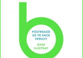 Bucuria ordinii. Păstrează ce te face fericit. Ghid ilustrat