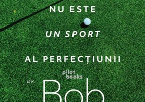 Golful nu este un sport al perfecțiunii