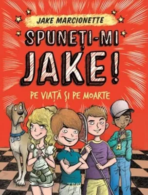 Spuneţi-mi Jake. (Vol. 2) Pe viaţă şi pe moarte