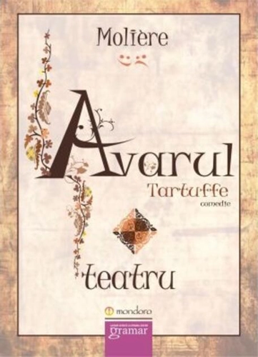 Avarul. Tartuffe
