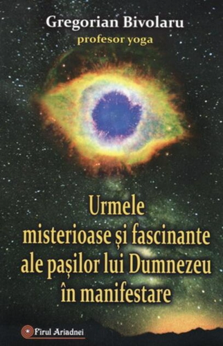 Urmele misterioase şi fascinante ale paşilor lui Dumnezeu în manifestare