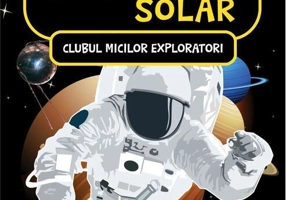 Sistemul Solar. Clubul Micilor Exploratori