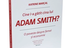 Cine i-a gătit cina lui Adam Smith?