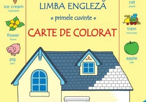Limba engleză. Primele cuvinte. Carte de colorat