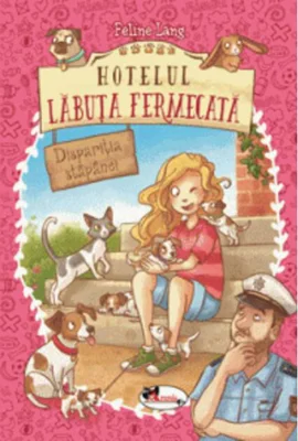 Hotelul Lăbuța fermecată. Dispariția stăpânei